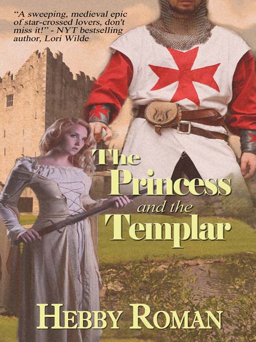 Title details for The Princess and the Templar by Hebby Roman - Available